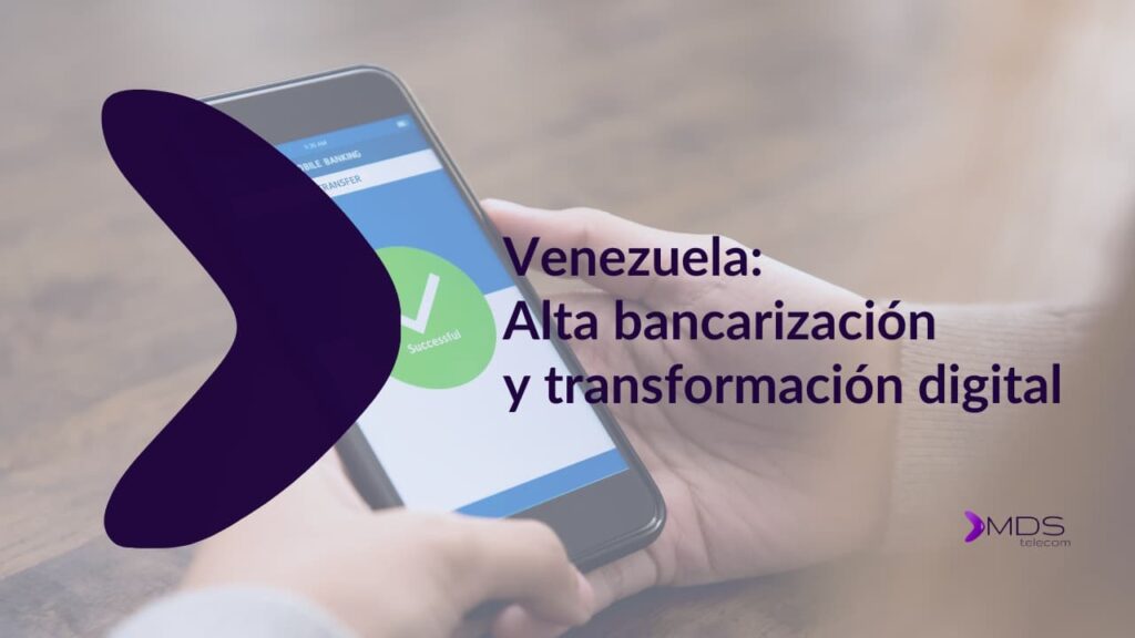 Lee más sobre el artículo Venezuela: Alta bancarización y transformación digital