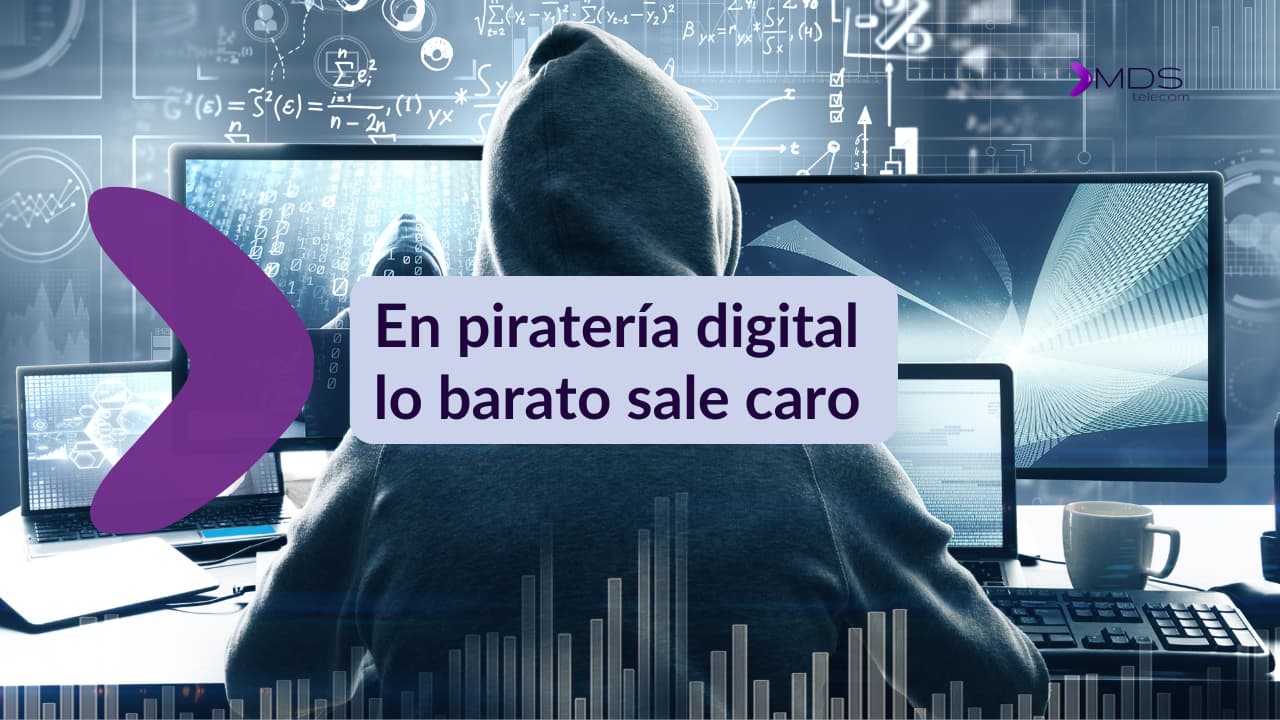 En este momento estás viendo En piratería digital lo barato sale caro